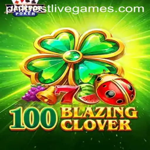 Exploring the Dynamic World of 100BlazingClover: A Fusion of Adventure and Strategy